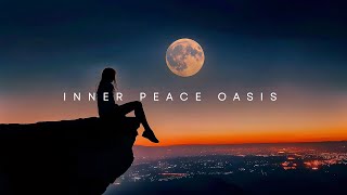 Inner Peace Oasis - Deep Chillout Escape Tunes for Quiet Reflection