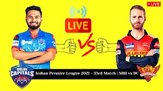 Live ipl 2021 SRH vs DC Indian | Premier League 2021 - 33rd Match