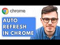 How To Auto Refresh in Google Chrome Browser [2025 Guide]