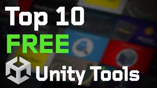 Top 10 FREE Unity tools for 2024