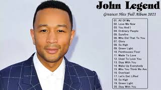Best Songs Of John Legend Full Album - John Legend Greatest Hits