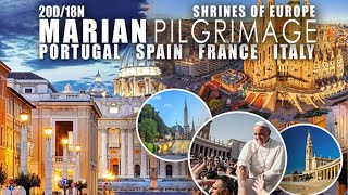 Marian Pilgrimage LISBON SPAIN FRANCE ITALY