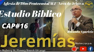 JEREMIAS CAP 16 y 17  (Estudio Biblico) Rolando Aparicio