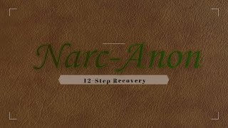 Narc-Anon: 12-Step Recovery for Narcissistic Abuse and other toxic relationships - An Introduction