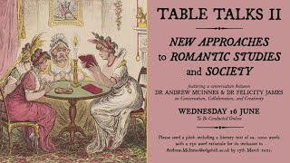 Table Talks II: New Approaches to Romantic Studies and Society