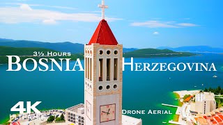 [4K] BOSNIA HERZEGOVINA 2024 🇧🇦 3½ Hour Drone Aerial of Bosna i Hercegovina | Босна и Херцеговина