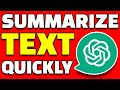 Chat GPT: How To Use ChatGPT To Quickly Summarize Text (Easy 2024)