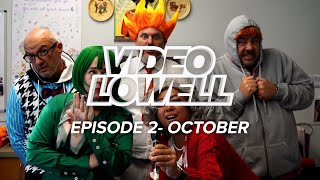 EPISODE 2: VIDEO LOWELL OCTOBER