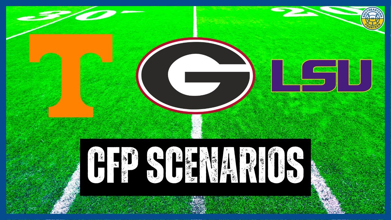 Predicting College Football Playoff Scenarios For Georgia, Tennessee ...