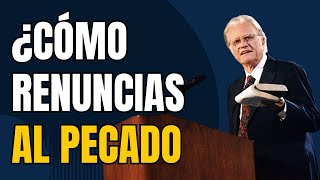 Bill Graham NEW 2025 - ¿Cómo Renunciar al Pecado y Vivir una Vida Transformada?