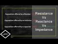 Resistance Vs Reactance Vs Impedance | Explained | TheElectricalGuy