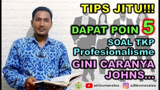 TRIK JITU JAWAB SOAL TKP PROFESIONALISME || SKD CPNS 2021