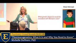 "Pharmacogenetics: What It Is and Why You Need to Know", Michelle Duffourc, PhD