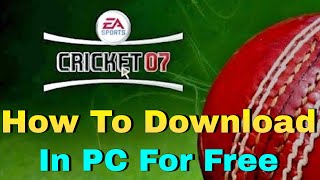 how to download cricket 07 in pc/laptop for free with official full version | By - Gamingistan |