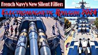 French Navy's New Silent Killer: The Electromagnetic Railgun 2024 इलेक्ट्रोमैग्नेटिक रेलगन #france