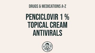 How to use Penciclovir 1 % Topical Cream Antivirals - Explain Uses,Side Effects,Interactions