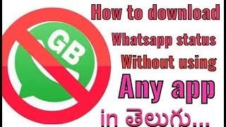 How to download Whatsapp status without using any external app in Telugu...