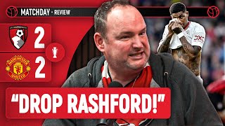 "Rashford NEEDS Dropping NOW!" | Andy Tate Review | Bournemouth 2-2 Man United