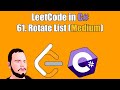 LeetCode in C# | 61. Rotate List