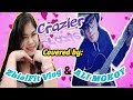 CRAZIER Song Cover || ZhielFit Vlog & ALI MOKOY ||Collaboration