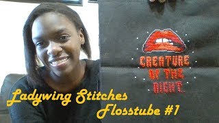 Ladywing Stitches - Flosstube #1