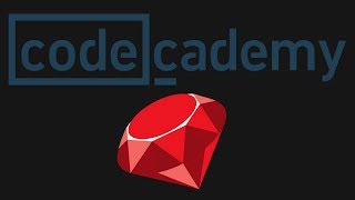 CodeCademy 2018: Learn Ruby (Part 1)