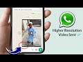 How to Send High-Quality Videos on WhatsApp Without Losing Quality