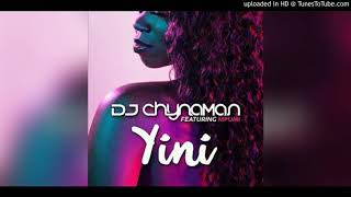 DJ Chynaman - Yini ft Mpumi