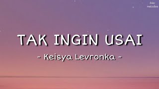 Keisya Levronka Tak Ingin Usai liriklagu laguviral...