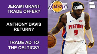 Jerami Grant Trade Offer? Anthony Davis Return + BLOCKBUSTER Trade For Jaylen Brown? Lakers Rumors