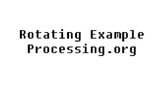 Rotating example in Processing