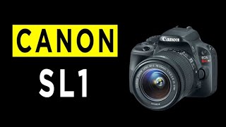 Canon EOS Rebel SL1 DSLR Camera Highlights \u0026 Overview