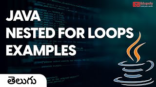 JAVA Nested For Loops Examples || Telugu || 2023