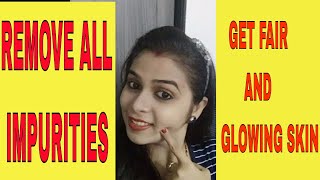 Remove Impurities \u0026 Get Fair Skin Instantly|HINDI by Disha Shukla disha shukla