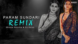 Param Sundari Remix | DJ Kvizz | Shreya Ghoshal | Mimi Movie Song | Bollywood Remix Songs.