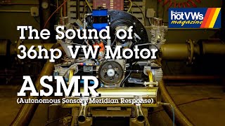 Hot VWs Magazine: The Sound of Okrasa 36hp VW Motor ASMR (Autonomous Sensory Meridian Response)