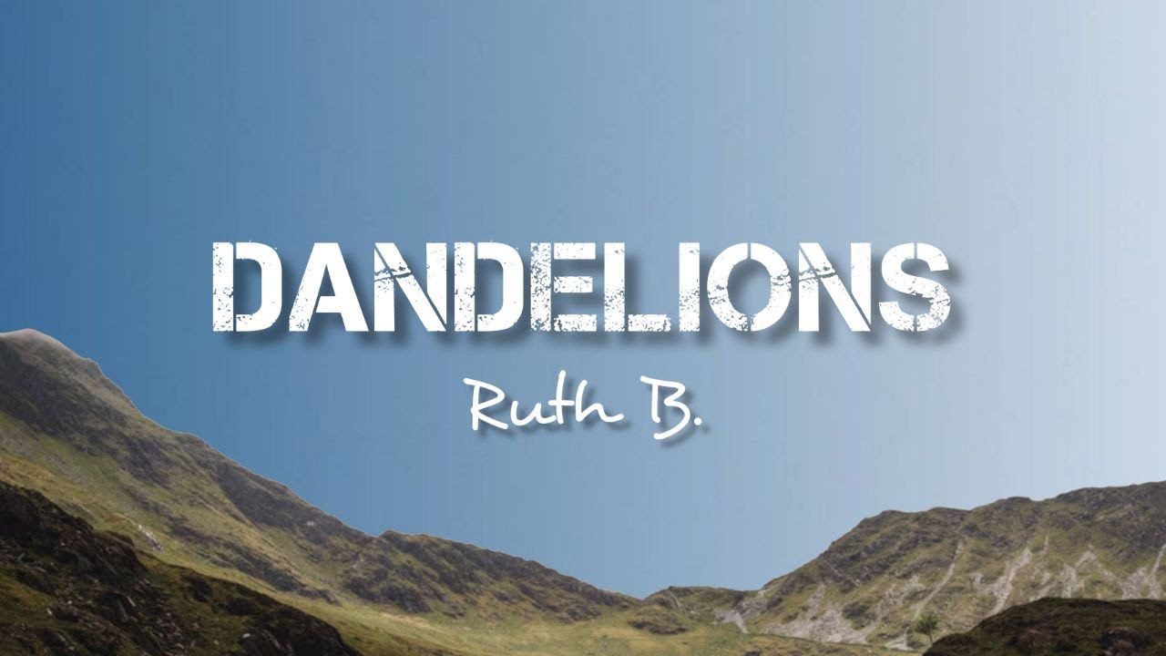 Ruth B. - Dandelions | Lyric - YouTube