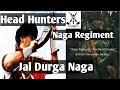 Head Hunter Naga Regiment - Imliakum Ao Story