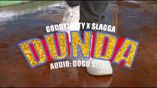 GoddyLatty ft Slagga - DUNDA ( Official Music Video )