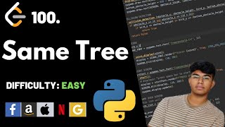 Same Tree | Leet code 100 | Theory explained + Python code | July Leet code challenge