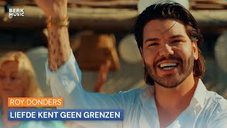 Roy Donders - Liefde Kent Geen Grenzen