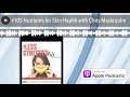 #105 Nutrients for Skin Health with Chris Masterjohn