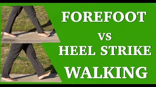 Forefoot vs Heel Strike Walking A Closer Examination