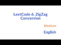 LeetCode 6. ZigZag Conversion Explanation and Solution