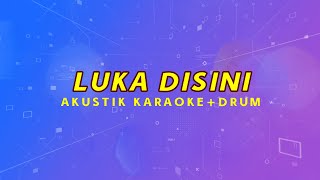 AKUSTIK KARAOKE+DRUM//LUKA DISINI - UNGU//NADA STANDAR//VERSI SURYAKYSTIK