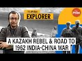 How a mysterious Kazakh rebel, with ties to KGB and CIA, herded India and China to war