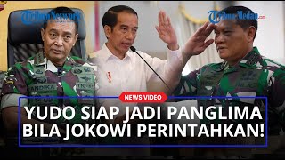 KSAL Laksamana Yudo Margono Tegas Jawab Siap Bila Presiden Jokowi Tunjuk Sebagai Panglima TNI!