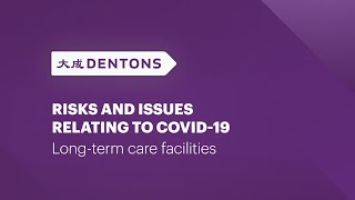 Risks and Issues relating to COVID-19: Long-term care facilities