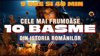 CELE MAI FRUMOASE 10 BASME DIN ISTORIA ROMÂNILOR | 9 ORE 40 MIN | 2024