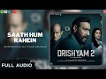 Saath Hum Rahein (AUDIO):Drishyam 2| Ajay Devgn, Shriya S| Rockstar DSP, Jubin N, Amitabh B